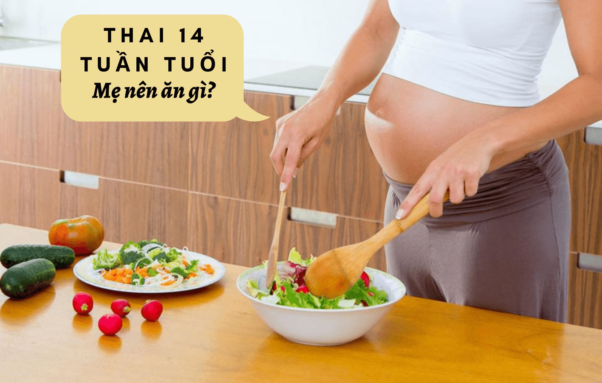 Mang thai 14 tuần nên ăn gì? Cẩm nang A - Z cho bà bầu 1
