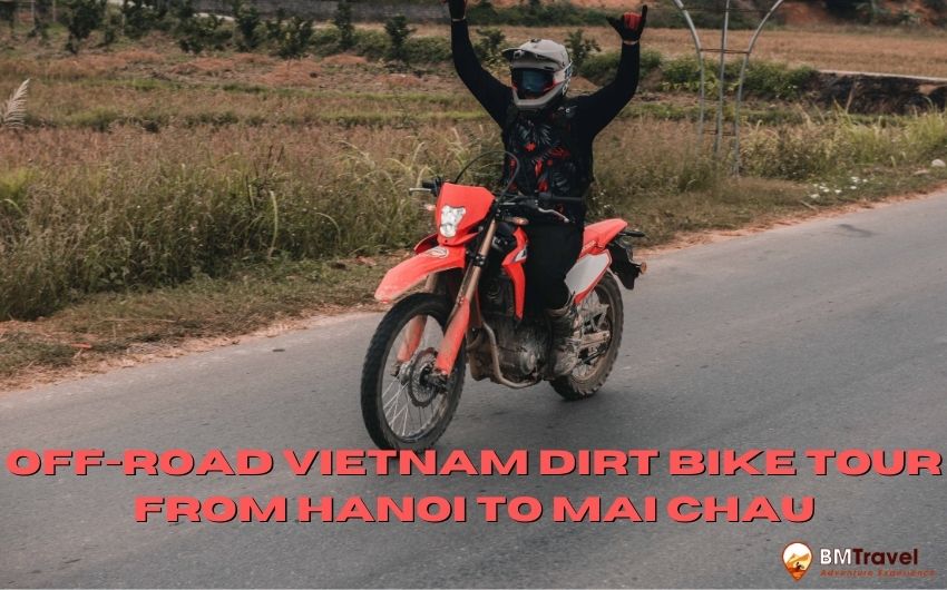 trai-nghiem-chuyen-di-xa-7-ngay-tu-ha-noi-den-mai-chau-cung-voi-vietnam-motorbike-tours-3